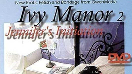 Ivy Manor 2: Jennifer's Initiation