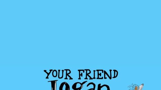 Your Friend Logan
