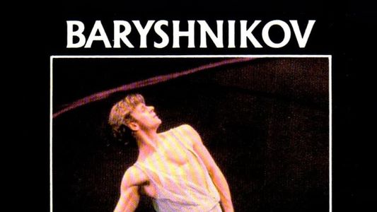 Baryshnikov: The Dancer and the Dance