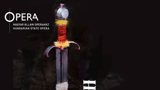 Hunyadi László - Hungarian State Opera