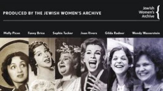 Making Trouble: Three Generations of Funny Jewish Women
