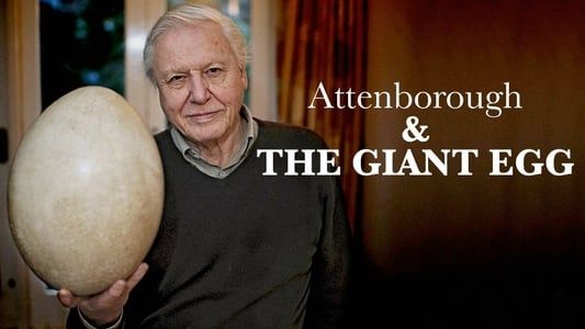 Attenborough et l'œuf géant