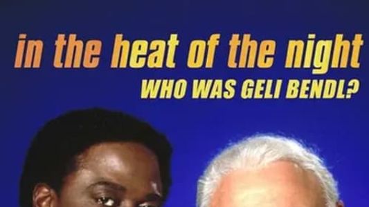 In the Heat of the Night: Who Was Geli Bendl?