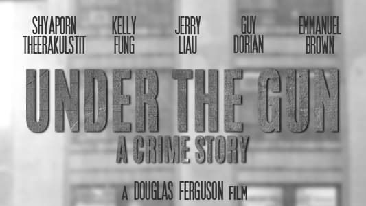 Under the Gun: A Crime Story