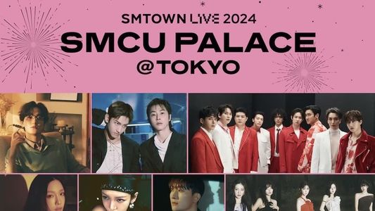 SMTOWN LIVE 2024 - SMCU PALACE @ TOKYO