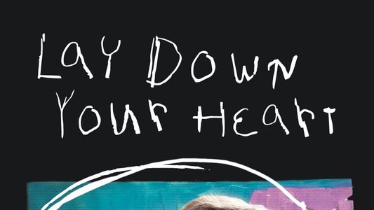 Lay Down Your Heart