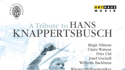 A Tribute To Hans Knappertsbusch