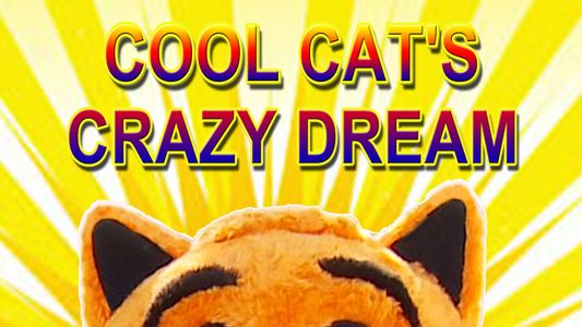 Cool Cat's Crazy Dream