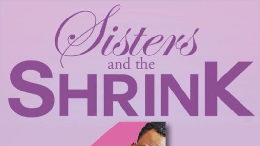 Sisters & the Shrink