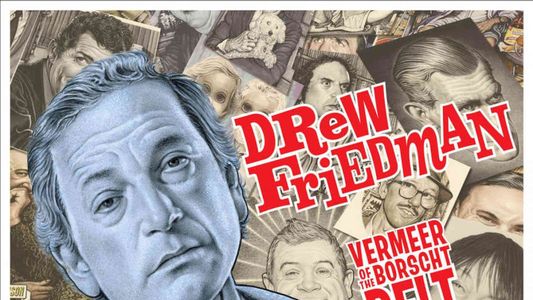Drew Friedman: Vermeer of the Borscht Belt