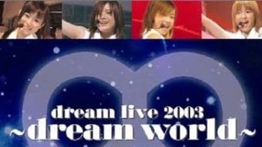 dream live 2003 ～dream world～