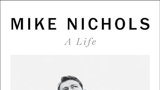 Mike Nichols: A Life