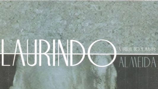 Laurindo Almeida: A Tribute to a Master