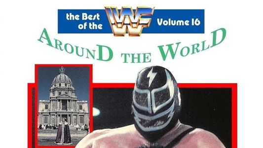 The Best of the WWF: volume 16 Around the World