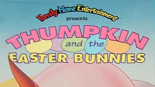 Thumpkin and the Easter Bunnies