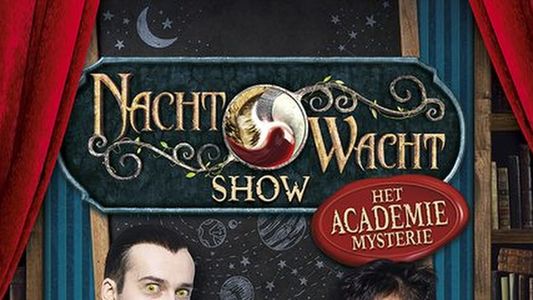 Nachtwacht Show: Het Academie Mysterie