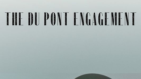 The Du Pont Engagement