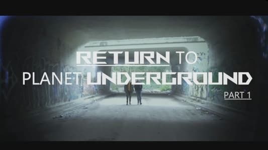 Return to Planet Underground