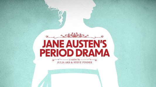 Jane Austen's Period Drama
