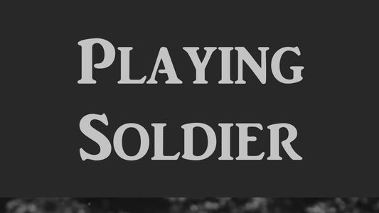 Playing Soldier