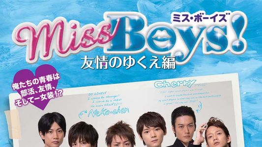 Miss Boys! Yûjô no yukue-hen