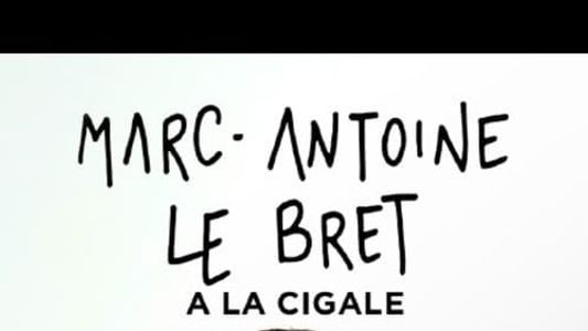 Marc-Antoine Le Bret - Solo à la Cigale