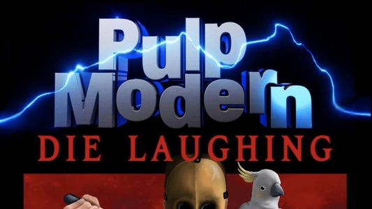 Pulp Modern: Die Laughing