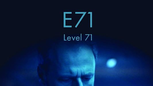 E71 (Level 71)