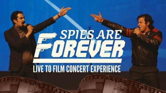 Spies Are Forever: Live Concert Experience