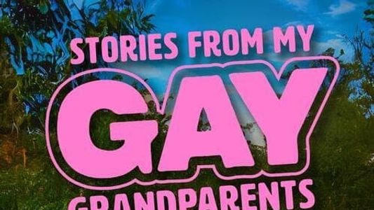 Stories from my Gay Grandparents