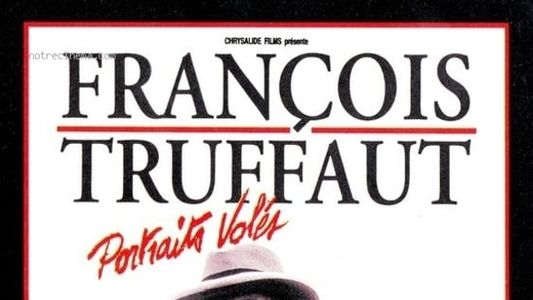 François Truffaut: Portraits volés