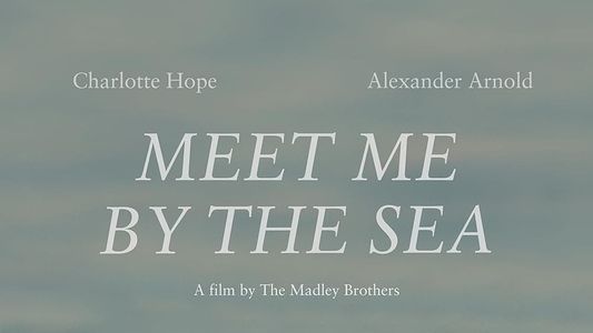Meet Me by the Sea