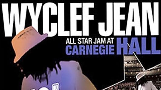 Wyclef Jean: All Star Jam at Carnegie Hall