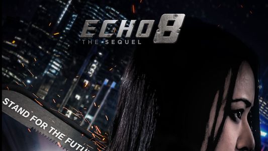 Echo 8 Beyond