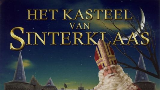 Het Kasteel van Sinterklaas & De Bonte Wensballon