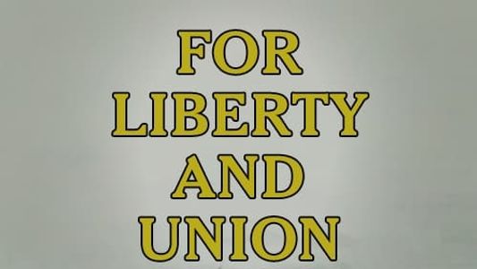 For Liberty and Union