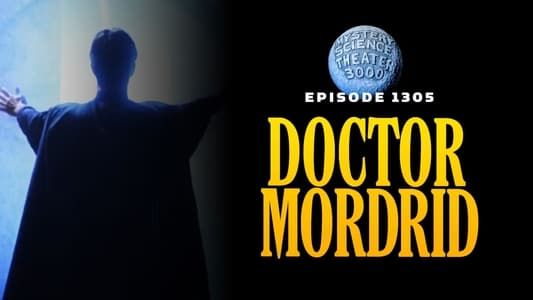 Mystery Science Theater 3000: Doctor Mordrid