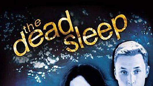 The Dead Sleep