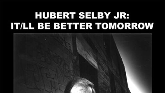 Image Hubert Selby Jr: It/ll Be Better Tomorrow