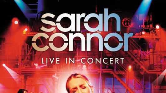 Sarah Connor Live in Concert: A Night to Remember - Pop Meets Classic