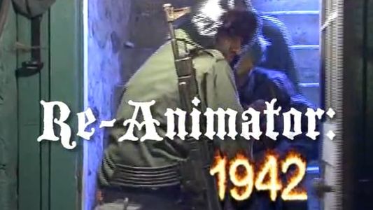 Re-Animator: 1942