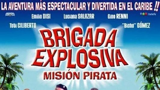 Brigada Explosiva: misión pirata