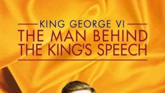 Image King George VI: The Man Behind the King's Speech