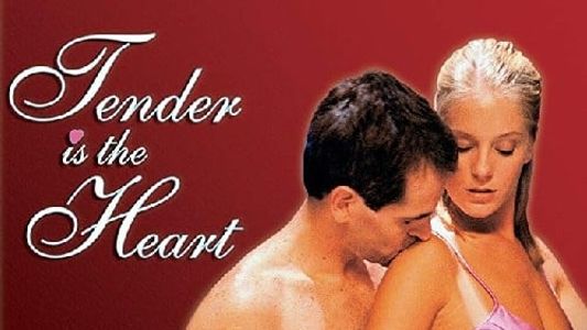 Tender Is the Heart