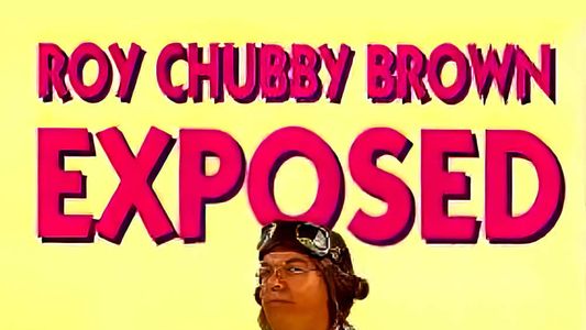 Roy Chubby Brown: Exposed