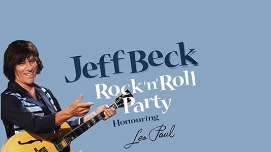 Jeff Beck :  Rock 'n' Roll Party - Honoring Les Paul