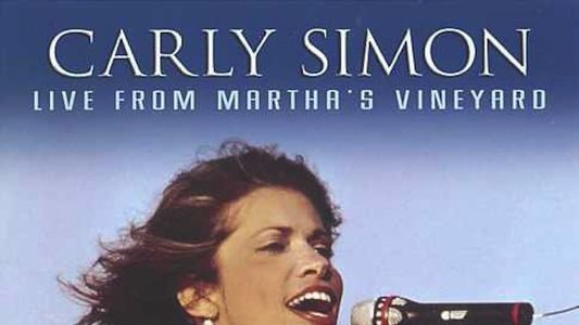Carly Simon Live From Martha's Vineyard