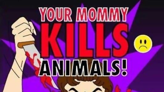 Image Your Mommy Kills Animals
