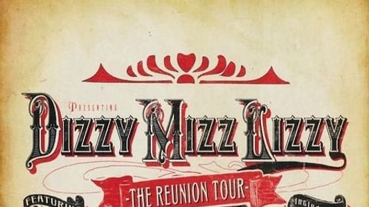 Dizzy Mizz Lizzy: The Reunion Tour - Live in Concert 2010