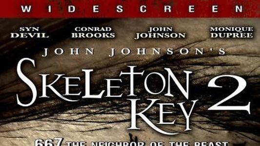 Skeleton Key 2: 667 Neighbor of the Beast